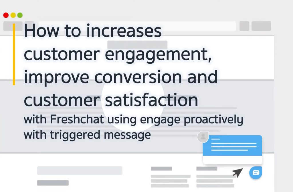 What is Freshchat engage proactively with triggered message (EN)